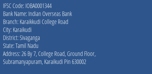 Indian Overseas Bank Karaikkudi College Road Branch, Branch Code 001344 & IFSC Code IOBA0001344