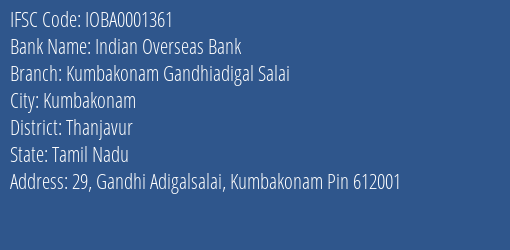 Indian Overseas Bank Kumbakonam Gandhiadigal Salai Branch Thanjavur IFSC Code IOBA0001361