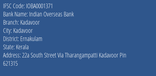 Indian Overseas Bank Kadavoor Branch, Branch Code 001371 & IFSC Code IOBA0001371