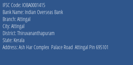 Indian Overseas Bank Attingal Branch Thiruvananthapuram IFSC Code IOBA0001415