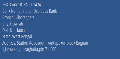 Indian Overseas Bank Ghoraghata Branch, Branch Code 001424 & IFSC Code IOBA0001424