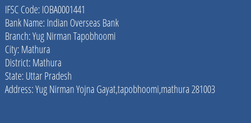 Indian Overseas Bank Yug Nirman Tapobhoomi Branch Mathura IFSC Code IOBA0001441