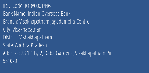 Indian Overseas Bank Visakhapatnam Jagadambha Centre Branch Vishakhapatnam IFSC Code IOBA0001446