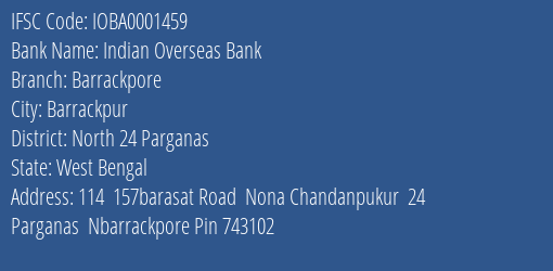 Indian Overseas Bank Barrackpore Branch, Branch Code 001459 & IFSC Code IOBA0001459