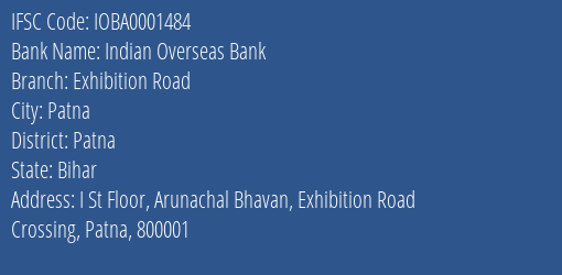 Indian Overseas Bank Exhibition Road Branch Patna IFSC Code IOBA0001484