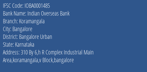Indian Overseas Bank Koramangala Branch Bangalore Urban IFSC Code IOBA0001485