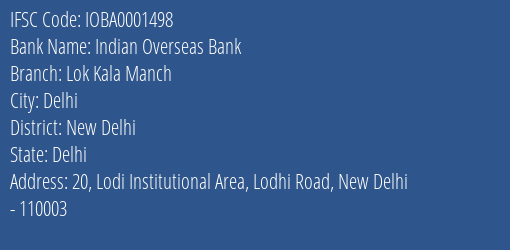 Indian Overseas Bank Lok Kala Manch Branch New Delhi IFSC Code IOBA0001498