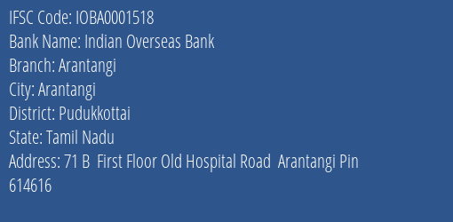 Indian Overseas Bank Arantangi Branch, Branch Code 001518 & IFSC Code IOBA0001518