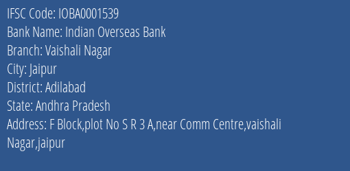 Indian Overseas Bank Vaishali Nagar Branch Adilabad IFSC Code IOBA0001539
