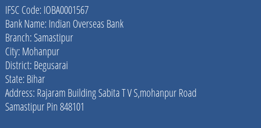 Indian Overseas Bank Samastipur Branch Begusarai IFSC Code IOBA0001567