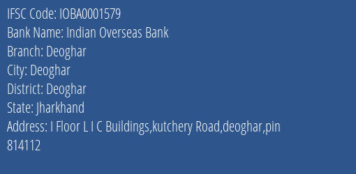 Indian Overseas Bank Deoghar Branch Deoghar IFSC Code IOBA0001579