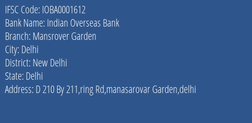 Indian Overseas Bank Mansrover Garden Branch New Delhi IFSC Code IOBA0001612