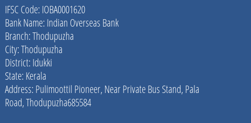 Indian Overseas Bank Thodupuzha Branch, Branch Code 001620 & IFSC Code IOBA0001620