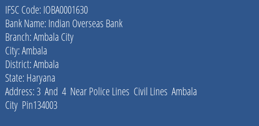 Indian Overseas Bank Ambala City Branch, Branch Code 001630 & IFSC Code IOBA0001630
