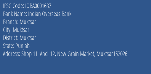 Indian Overseas Bank Muktsar Branch Muktsar IFSC Code IOBA0001637