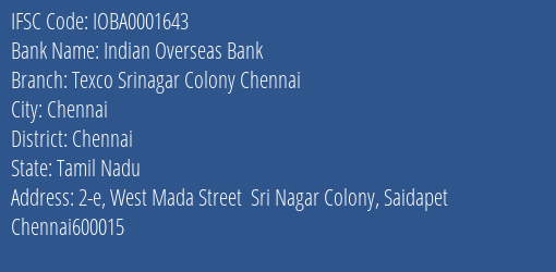 Indian Overseas Bank Texco Srinagar Colony Chennai Branch Chennai IFSC Code IOBA0001643
