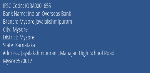 Indian Overseas Bank Mysore Jayalakshmipuram Branch, Branch Code 001655 & IFSC Code IOBA0001655