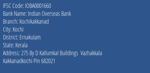 Indian Overseas Bank Kochikakkanad Branch Ernakulam IFSC Code IOBA0001660