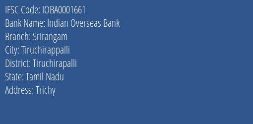 Indian Overseas Bank Srirangam Branch Tiruchirapalli IFSC Code IOBA0001661
