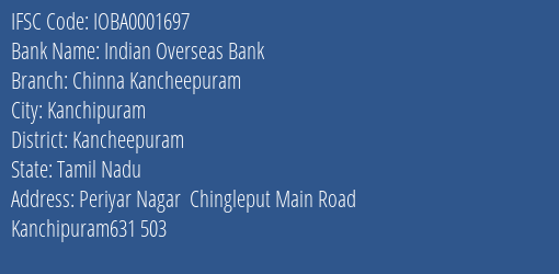 Indian Overseas Bank Chinna Kancheepuram Branch Kancheepuram IFSC Code IOBA0001697