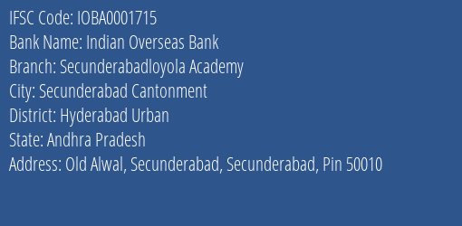 Indian Overseas Bank Secunderabadloyola Academy Branch, Branch Code 001715 & IFSC Code IOBA0001715