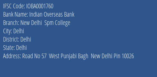 Indian Overseas Bank New Delhi Spm College Branch Delhi IFSC Code IOBA0001760