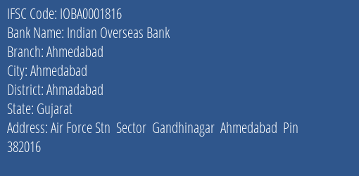Indian Overseas Bank Ahmedabad Branch Ahmadabad IFSC Code IOBA0001816
