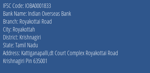 Indian Overseas Bank Royakottai Road Branch, Branch Code 001833 & IFSC Code IOBA0001833