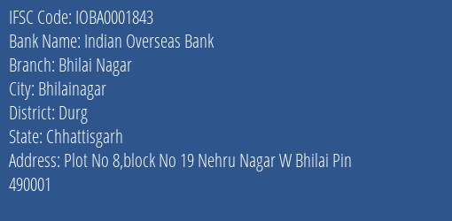 Indian Overseas Bank Bhilai Nagar Branch Durg IFSC Code IOBA0001843