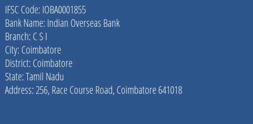 Indian Overseas Bank C S I Branch Coimbatore IFSC Code IOBA0001855