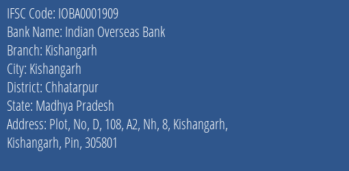 Indian Overseas Bank Kishangarh Branch Chhatarpur IFSC Code IOBA0001909
