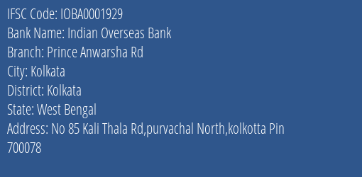 Indian Overseas Bank Prince Anwarsha Rd Branch Kolkata IFSC Code IOBA0001929
