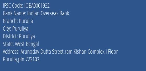 Indian Overseas Bank Purulia Branch Puruliya IFSC Code IOBA0001932
