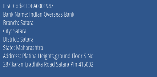 Indian Overseas Bank Satara Branch, Branch Code 001947 & IFSC Code IOBA0001947