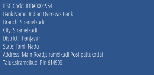 Indian Overseas Bank Siramelkudi Branch Thanjavur IFSC Code IOBA0001954