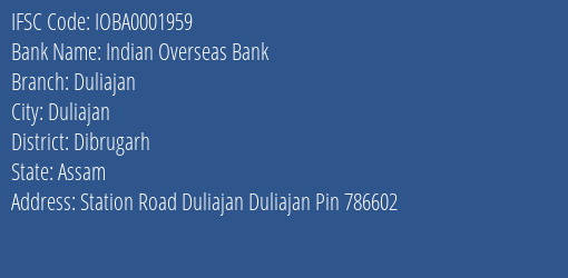 Indian Overseas Bank Duliajan Branch Dibrugarh IFSC Code IOBA0001959