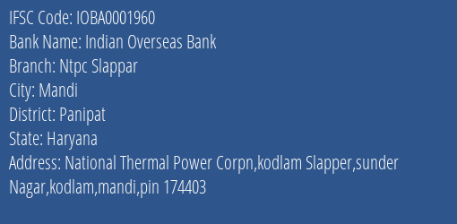 Indian Overseas Bank Ntpc Slappar Branch Panipat IFSC Code IOBA0001960