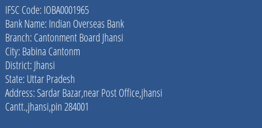 Indian Overseas Bank Cantonment Board Jhansi Branch Jhansi IFSC Code IOBA0001965