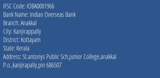 Indian Overseas Bank Anakkal Branch Kottayam IFSC Code IOBA0001966