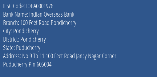 Indian Overseas Bank 100 Feet Road Pondicherry Branch Pondicherry IFSC Code IOBA0001976