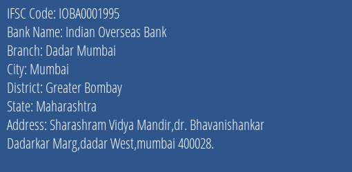 Indian Overseas Bank Dadar Mumbai Branch Greater Bombay IFSC Code IOBA0001995