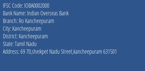 Indian Overseas Bank Ro Kancheepuram Branch Kancheepuram IFSC Code IOBA0002000