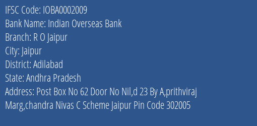 Indian Overseas Bank R O Jaipur Branch, Branch Code 002009 & IFSC Code IOBA0002009