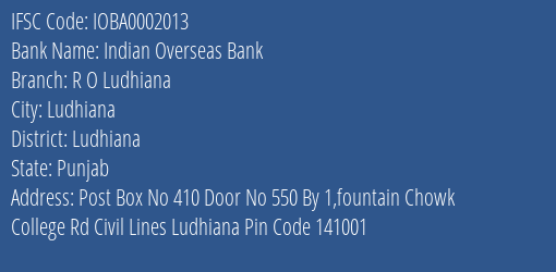 Indian Overseas Bank R O Ludhiana Branch Ludhiana IFSC Code IOBA0002013
