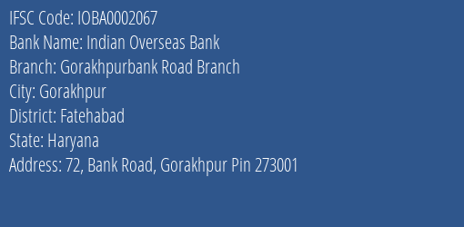 Indian Overseas Bank Gorakhpurbank Road Branch Branch Fatehabad IFSC Code IOBA0002067