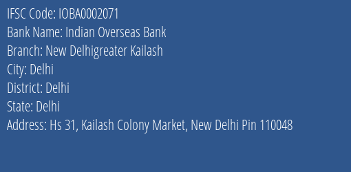 Indian Overseas Bank New Delhigreater Kailash Branch Delhi IFSC Code IOBA0002071