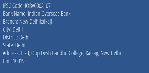 Indian Overseas Bank New Delhikalkaji Branch Delhi IFSC Code IOBA0002107