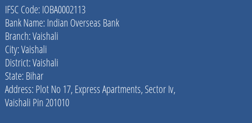 Indian Overseas Bank Vaishali Branch, Branch Code 002113 & IFSC Code IOBA0002113