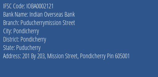 Indian Overseas Bank Puducherrymission Street Branch Pondicherry IFSC Code IOBA0002121