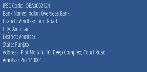 Indian Overseas Bank Amritsarcourt Road Branch, Branch Code 002124 & IFSC Code IOBA0002124